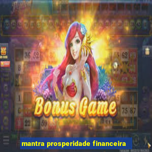 mantra prosperidade financeira